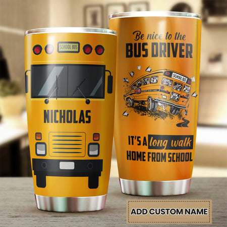 Camellia Personalized Be Nice To Bus Driver Stainless Steel Tumbler - Double-Walled Insulation Vacumm Flask - Gift For Bus Drivers