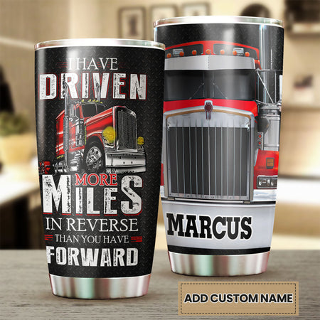 Camellia Personalized Trucker I Have Driven More Miles Stainless Steel Tumbler- Double-Walled Insulation Gift For Truck Driver