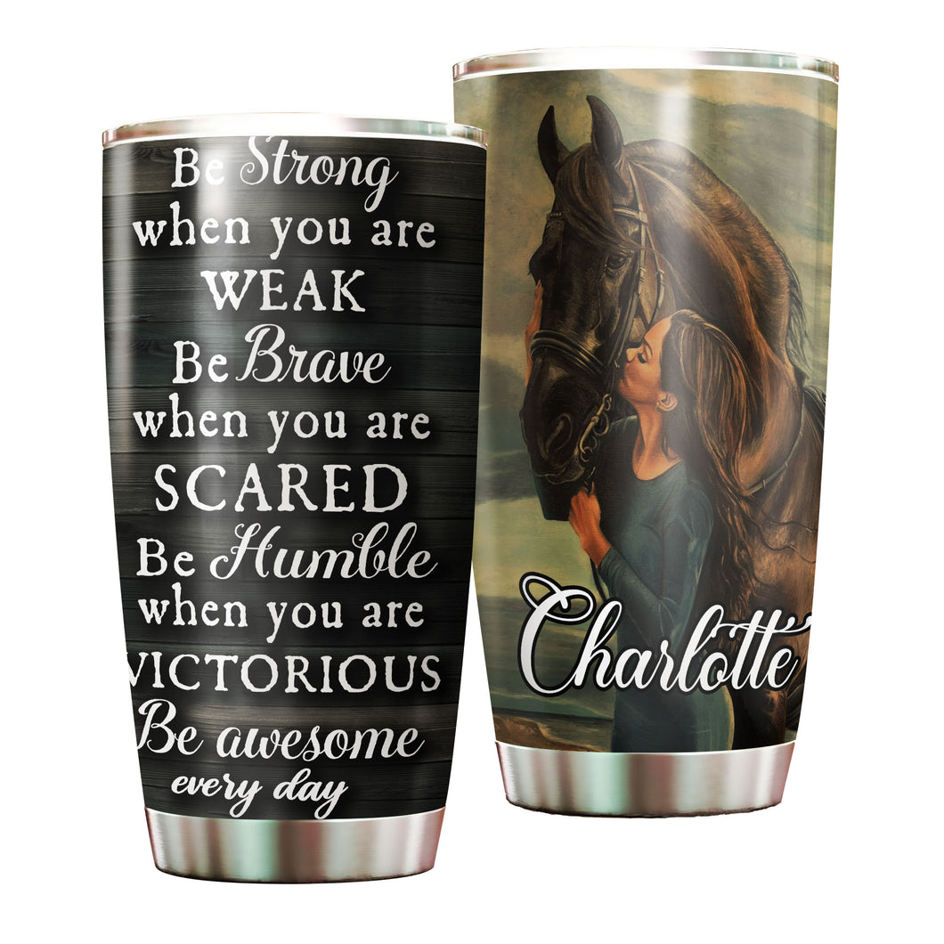 Camellia Personalized Horse Be Brave Stainless Steel Tumbler - Double-Walled Insulation Vacumm Flask - Gift For Horse Lovers, Cowgirls, Cowboys, Perfect Christmas, Thanksgiving Gift