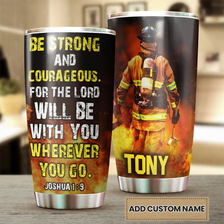 Camellia Personalized Firefighter Bible Be Strong And Courageous  Stainless Steel Tumbler-Double-Walled Insulation Gift For Firefighter Fireman