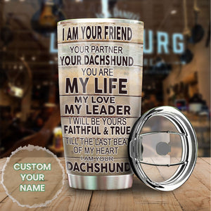 Camellia Persionalized 3D I Am Your Dachshund Stainless Steel Tumbler - Customized Double - Walled Insulation Thermal Cup With Lid Gift For Dog Lover