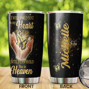 Camellia Personalized Butterfly Hold You In My Heart Stainless Steel Tumbler - Double-Walled Insulation Vacumm Flask - For Thanksgiving, Memorial Day, Christians, Christmas Gift