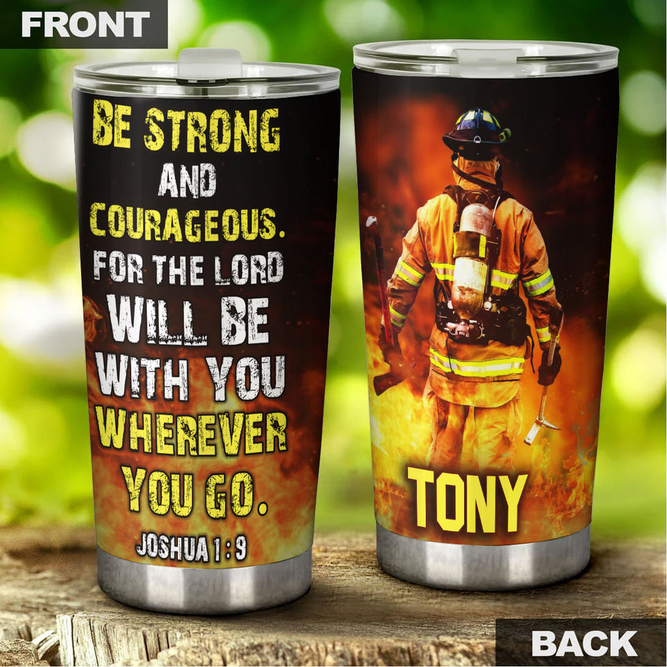 Camellia Personalized Firefighter Bible Be Strong And Courageous  Stainless Steel Tumbler-Double-Walled Insulation Gift For Firefighter Fireman