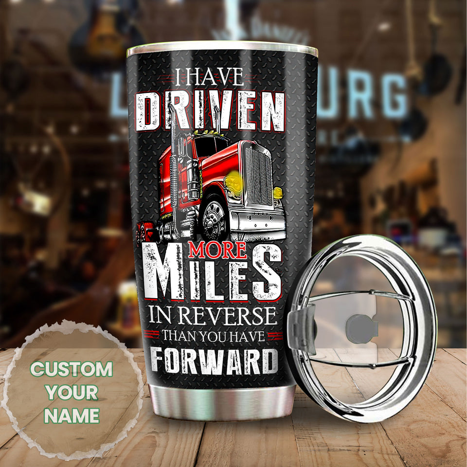 Camellia Personalized Trucker I Have Driven More Miles Stainless Steel Tumbler- Double-Walled Insulation Gift For Truck Driver