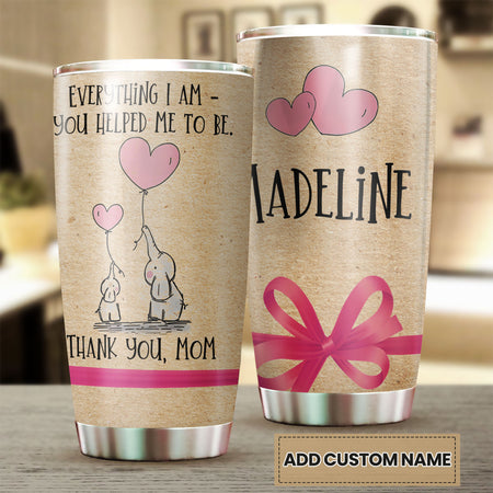 Camellia Personalized Everything I Am You Helped Me To Be Thank You Mom Stainless Steel Tumbler-Double-Walled Insulation Cup With Lid Gift For Mother's Day