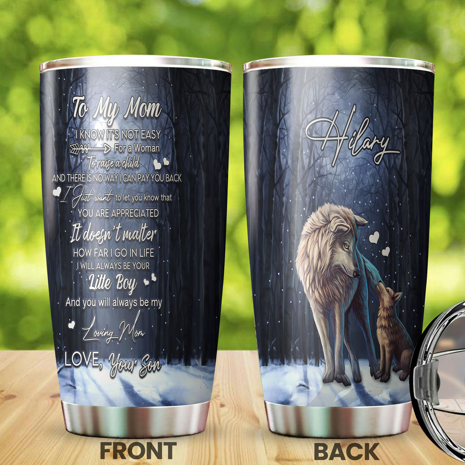 Camellia Persionalized 3D Wolf To My Mom You Will Always Be My Loving Your Son Stainless Steel Tumbler - Customized Double - Walled Insulation Travel Thermal Cup With Lid Gift For Mom
