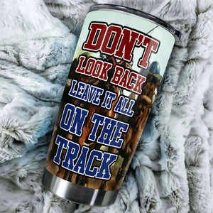 Camellia Personalized Horse Racing Don't Look Back Leave It All On Your Track Stainless Steel Tumbler - Double-Walled Insulation Vacumm Flask - Gift For Horse Lovers, Cowgirls, Cowboys