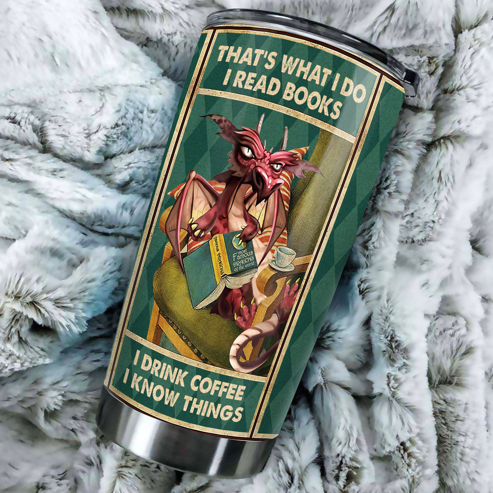 Camellia Personalized Dragon Thats What I Do I Read Books I Drink Coffee And I Know Things Stainless Steel Tumbler - Customized Double-Walled Insulation Travel Thermal Cup With Lid Gift For Book Lover