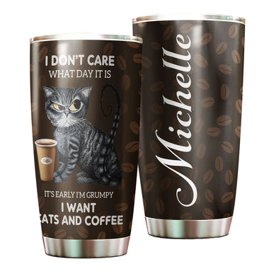 Camellia Personalized 3D Cat I Dont Care What Day It Is Its Early Im Grumpy I Want Cats And Coffee Stainless Steel Tumbler - Customized Double-Walled Insulation Travel Thermal Cup With Lid