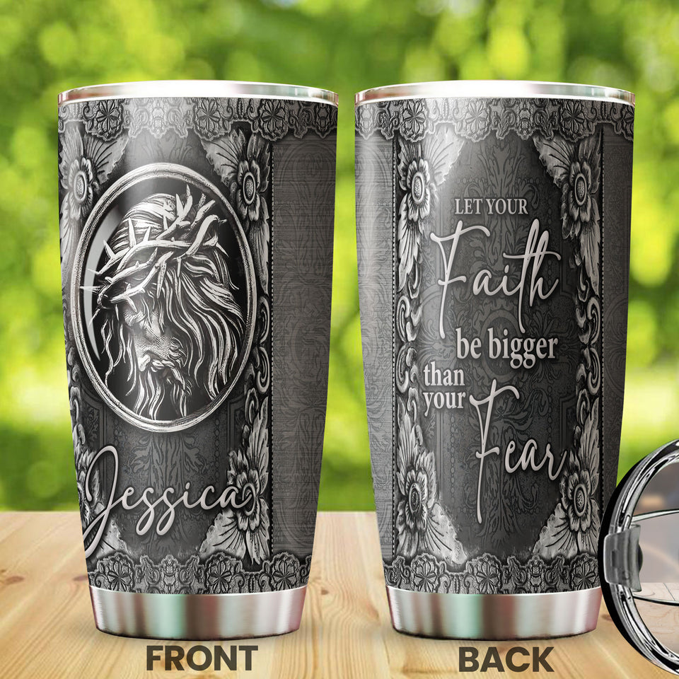 Camellia Personalized Let Your Faith Be Bigger Than Your Fear Sliver Stainless Steel Tumbler-Double-Walled Travel Therma Cup With Lid