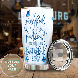 Camellia Personalized Blue Butterfly Be Joyful Be Patient Be Faithful Stainless Steel Tumbler - Double-Walled Insulation Vacumm Flask - Gift For Thanksgiving, Memorial Day