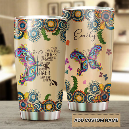 Camellia Personalized Butterfly Faith She Whispered I'm The Storm Stainless Steel Tumbler - Double-Walled Insulation Vacumm Flask - For Thanksgiving, Memorial Day, Christians, Christmas Gift