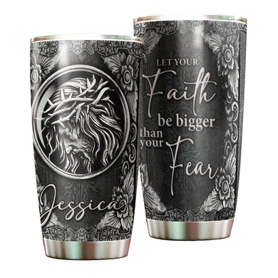 Camellia Personalized Let Your Faith Be Bigger Than Your Fear Sliver Stainless Steel Tumbler-Double-Walled Travel Therma Cup With Lid