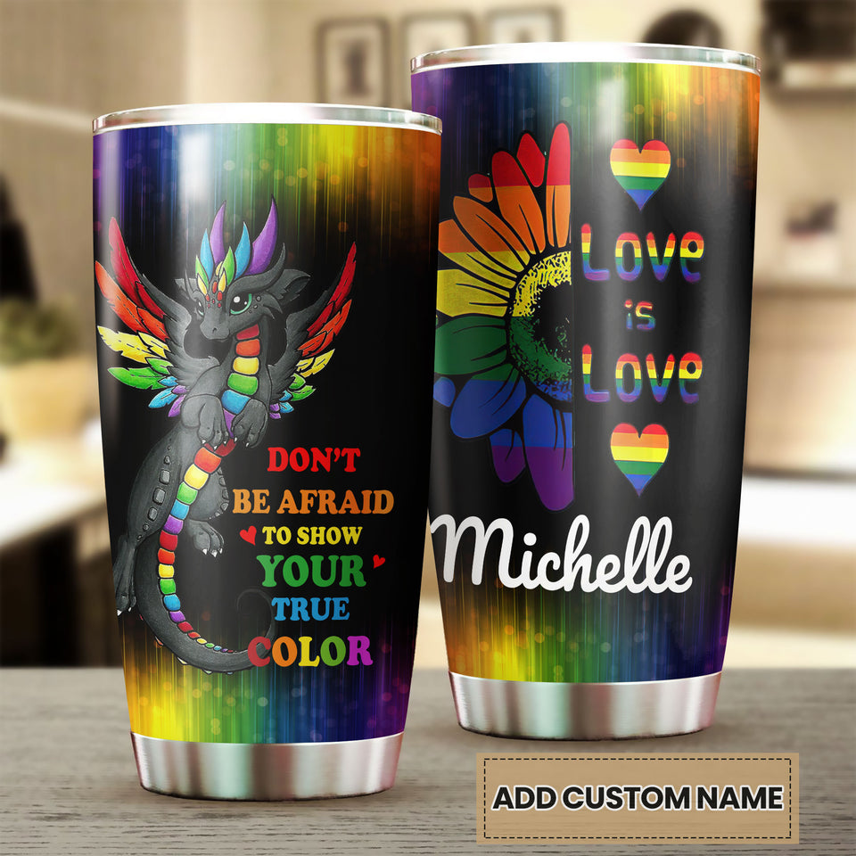 Camellia Persionalized LGBT Dragon Sunflower Dont Be Afraid To Show Your True Color Love Is Love Stainless Steel Tumbler - Customized Double - Walled Insulation Travel Thermal Cup With Lid