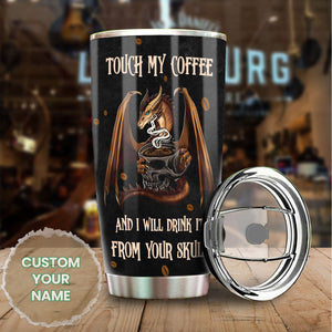 Camellia Personalized Dragon Touch My Coffee And I Will Drink It  Stainless Steel Tumbler - Customized Double-Walled Insulation Travel Thermal Cup With Lid