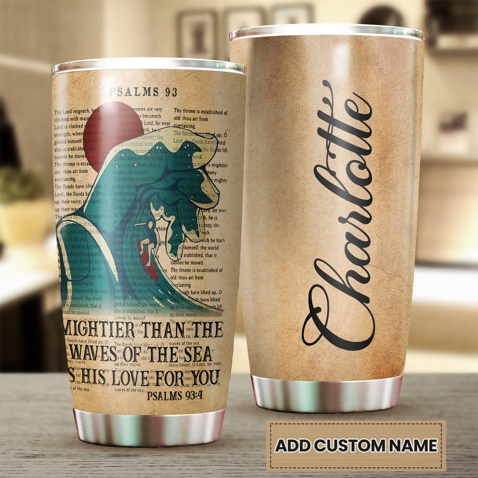 Camellia Personalized Mighter Than The Wave Of The Sea He Loves You Stainless Steel Tumbler- Wall Insulated Cup With Lid Travel Mug