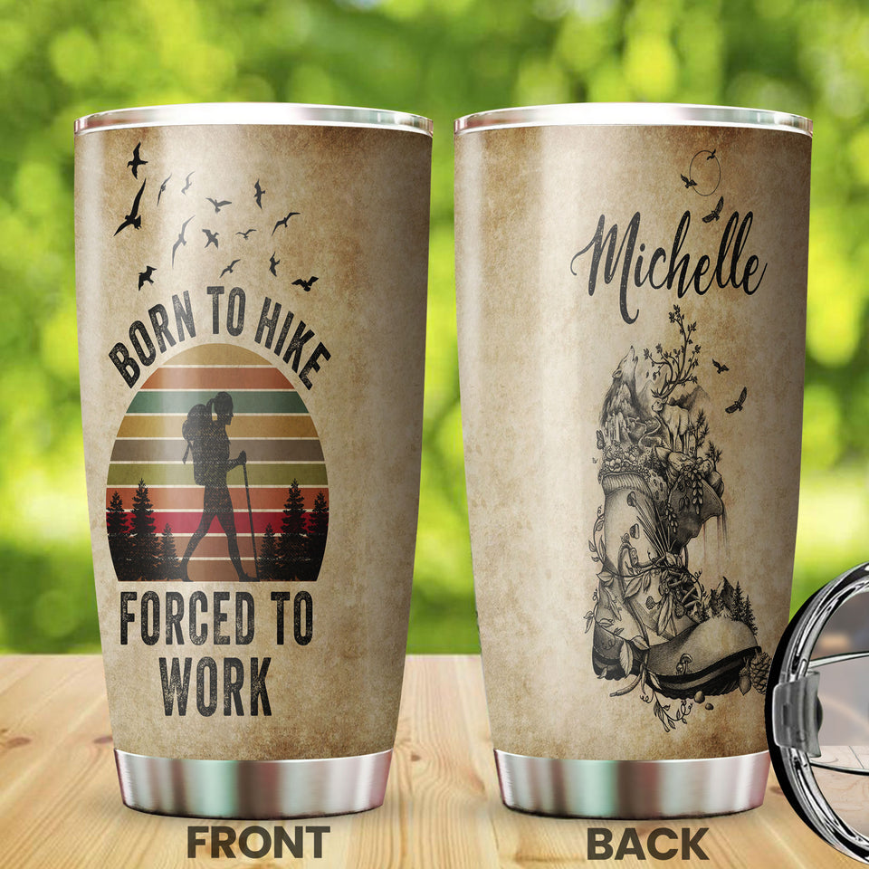 Camellia Personalized Hiking Born To Hike Forced To Work Stainless Steel Tumbler - Customized Double-Walled Insulation Travel Thermal Cup With Lid Gift For Hiker