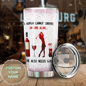 Camellia Personalized A Woman Can't Survive On Wine Alone She Also Needs Golf Stainless Steel Tumbler-Double-Walled Travel Therma Cup With Lid Gift For Female Golf Player Wine Lover