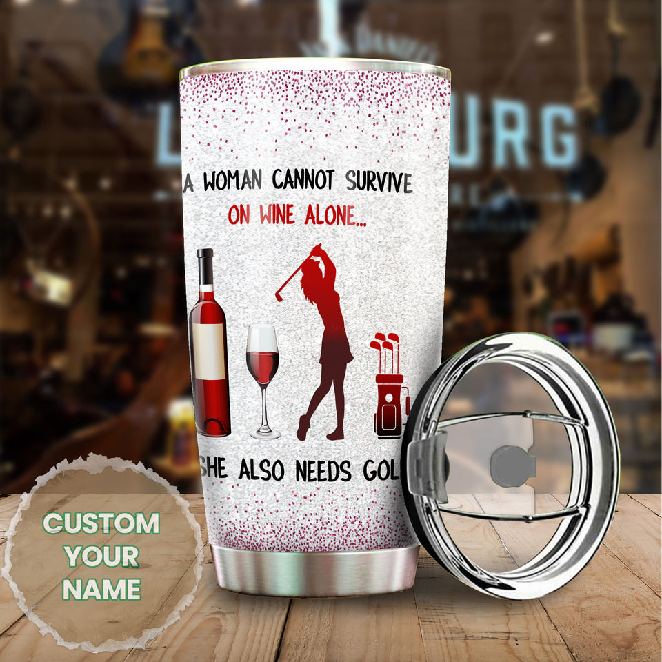 Camellia Personalized A Woman Can't Survive On Wine Alone She Also Needs Golf Stainless Steel Tumbler-Double-Walled Travel Therma Cup With Lid Gift For Female Golf Player Wine Lover
