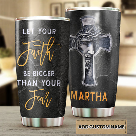Camellia Personalized Jesus Faith Let Your Faith Be Bigger Than Your Fear Stainless Steel Tumbler-Double-Walled Insulation Travel Cup With Lid 01