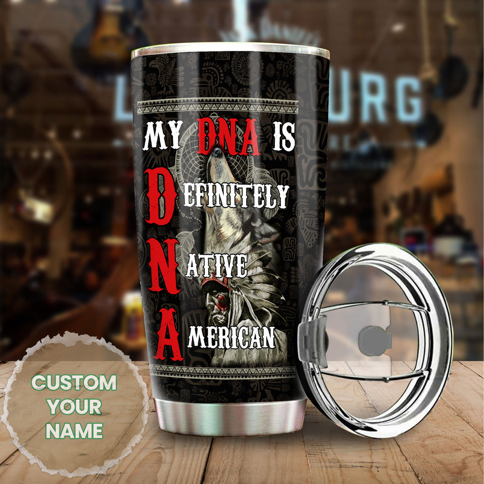 Camellia Personalized My DNA Is Definitely Native American Stainless Steel Tumbler-Double-Walled Insulation Cup With Lid Gift For Native American