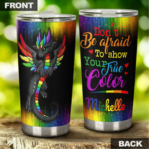Camellia Persionalized LGBT Dragon Dont Afraid To Show True Color Stainless Steel Tumbler - Customized Double - Walled Insulation Travel Thermal Cup With Lid