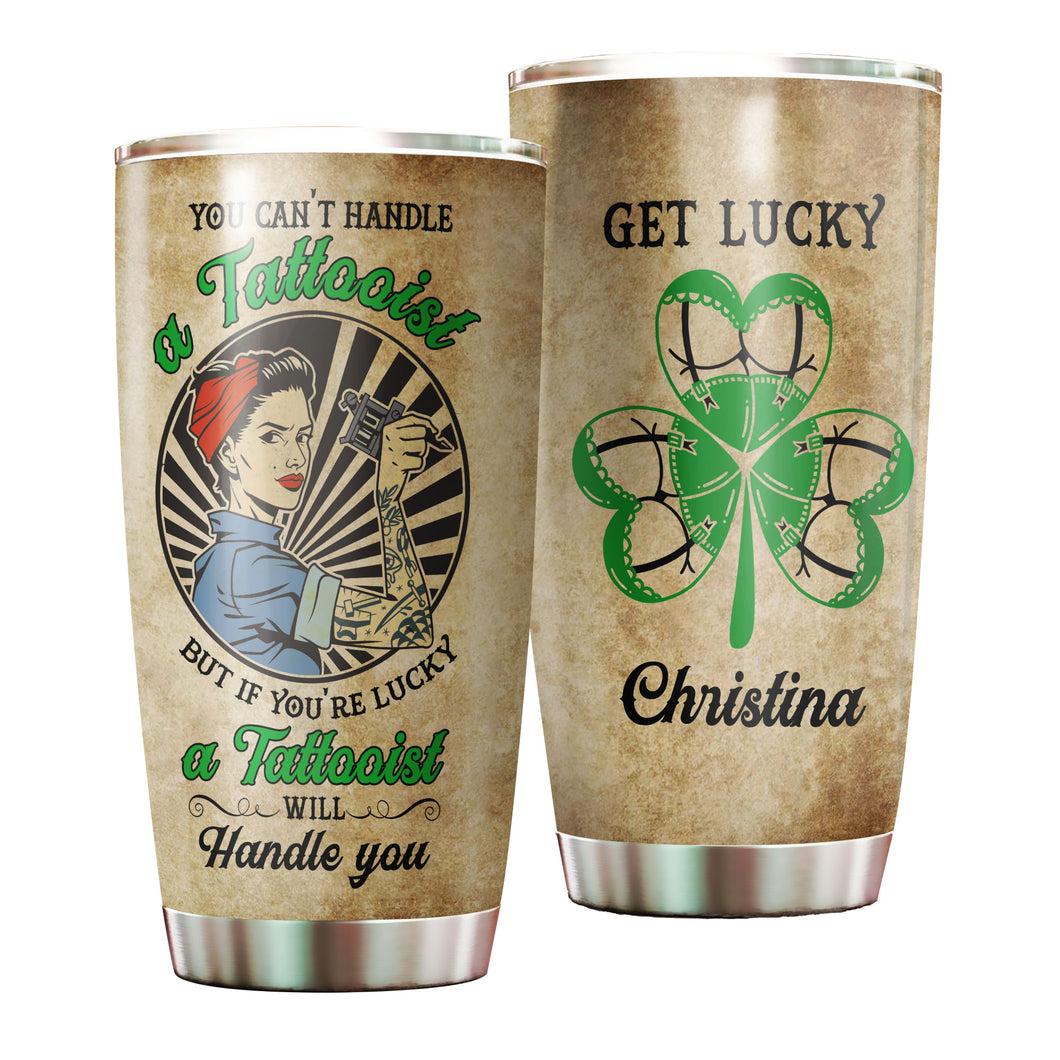 Camellia Persionalized You Cant Handle But Youre Lucky A Tattooist Will Handle You Stainless Steel Tumbler - Customized Double - Walled Insulation Travel Thermal Cup With Lid Gift For Tattooist
