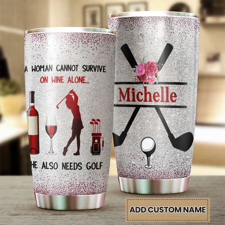 Camellia Personalized A Woman Can't Survive On Wine Alone She Also Needs Golf Stainless Steel Tumbler-Double-Walled Travel Therma Cup With Lid Gift For Female Golf Player Wine Lover