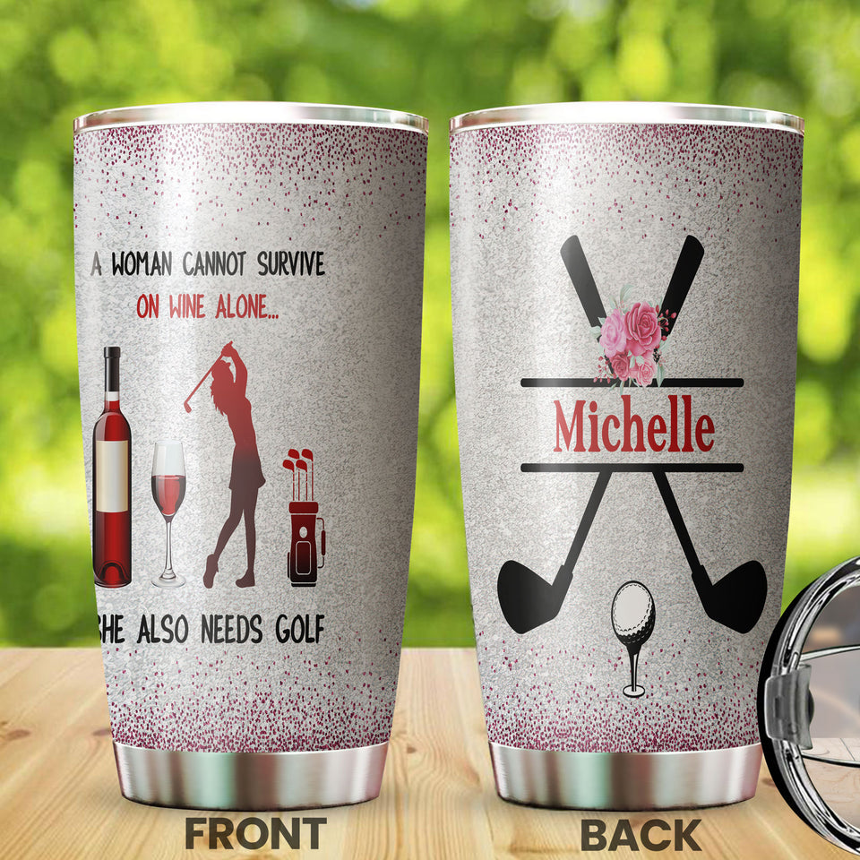 Camellia Personalized A Woman Can't Survive On Wine Alone She Also Needs Golf Stainless Steel Tumbler-Double-Walled Travel Therma Cup With Lid Gift For Female Golf Player Wine Lover
