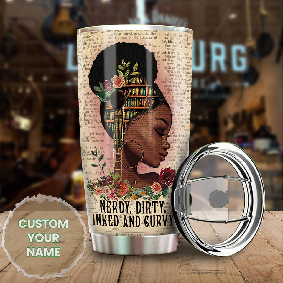Camellia Black Girl Books Personalized Dirty Curvy Inked Stainless Steel Tumbler - Double-Walled Insulation Vacumm Flask - Gift For Black Queen, International Women's Day, Hippie Girls