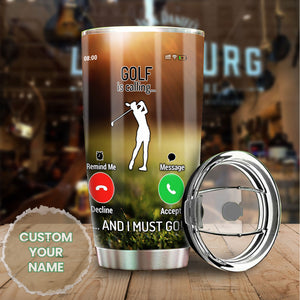 Camellia Personalized Golf Is Calling And I Must Go Stainless Steel Tumbler-Double-Walled Travel Therma Cup With Lid Gift For Golf Player 02