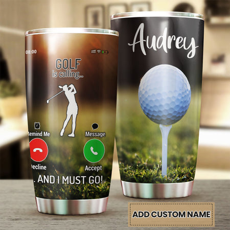 Camellia Personalized Golf Is Calling And I Must Go Stainless Steel Tumbler-Double-Walled Travel Therma Cup With Lid Gift For Golf Player 02