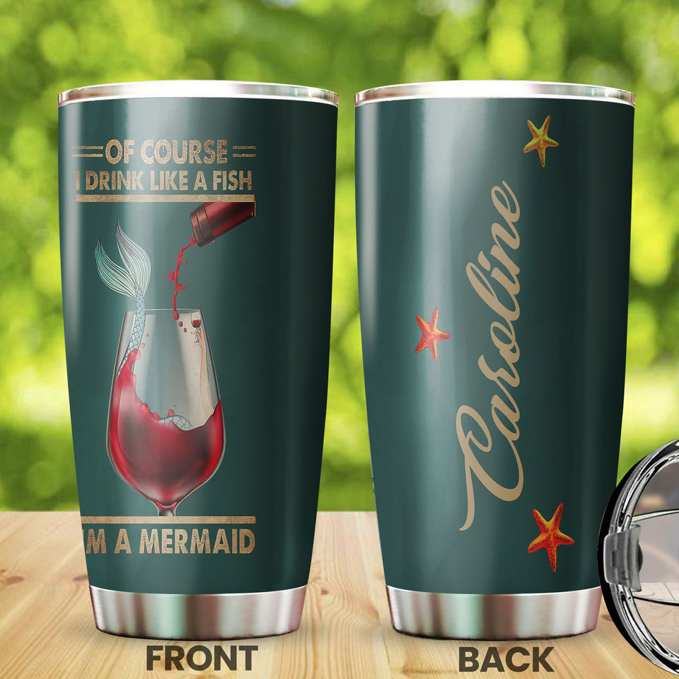 Camellia Personalized Mermaid Of Course I Drink Like A Fish Stainless Steel Tumbler-Double-Walled Insulation Travel Cup With Lid