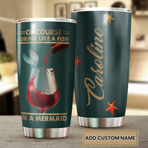 Camellia Personalized Mermaid Of Course I Drink Like A Fish Stainless Steel Tumbler-Double-Walled Insulation Travel Cup With Lid