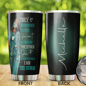 Camellia Personalized Black Nurse I Am The Storm Stainless Steel Tumbler - Double-Walled Insulation Vacumm Flask - Gift For Black Queen, International Women's Day, Nurse's Day