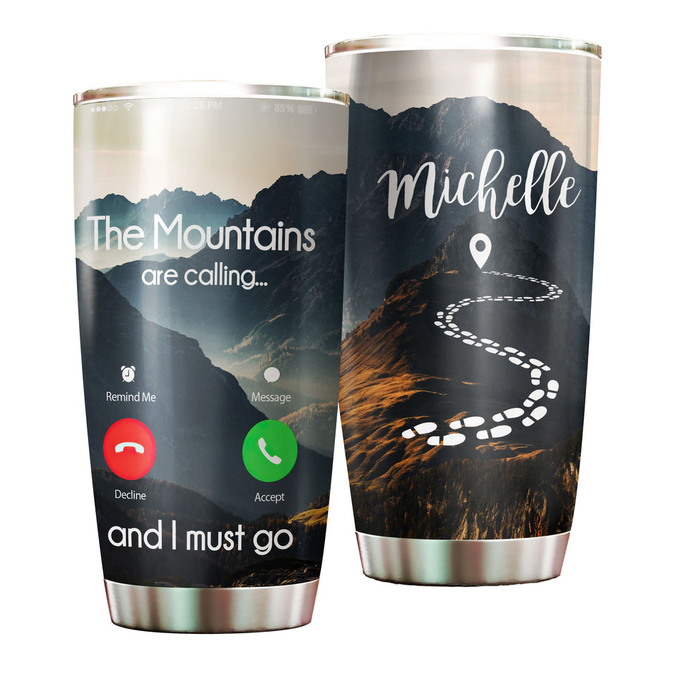 Camellia Personalized Hiking The Mountains Are Calling And I Must Go Stainless Steel Tumbler - Customized Double-Walled Insulation Travel Thermal Cup With Lid Gift For Hiker