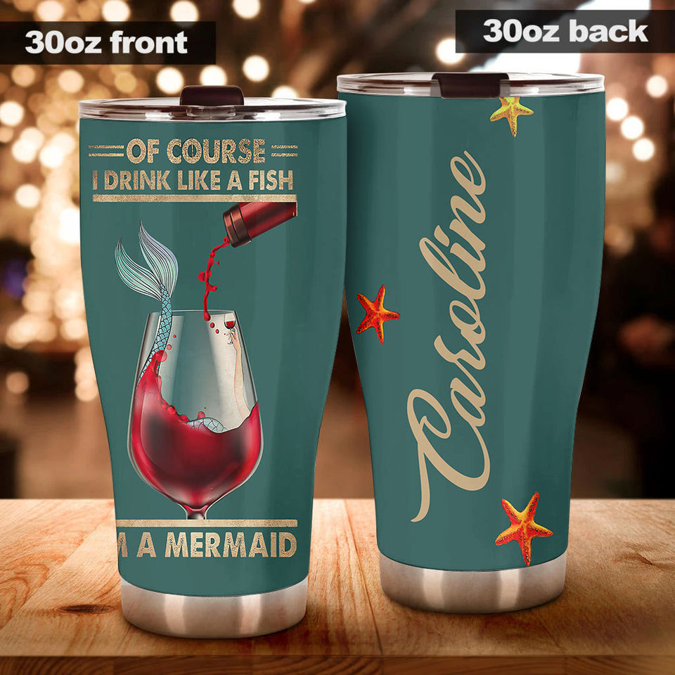 Camellia Personalized Mermaid Of Course I Drink Like A Fish Stainless Steel Tumbler-Double-Walled Insulation Travel Cup With Lid