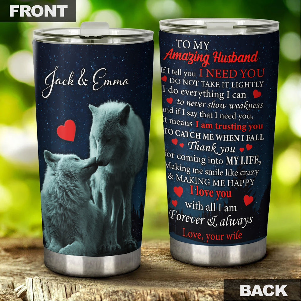 Camellia Persionalized 3D Wolf To My Husband I Love You With All I Am Forever And Always Stainless Steel Tumbler - Customized Double - Walled Insulation Travel Thermal Cup With Lid Gift For Couple Husband