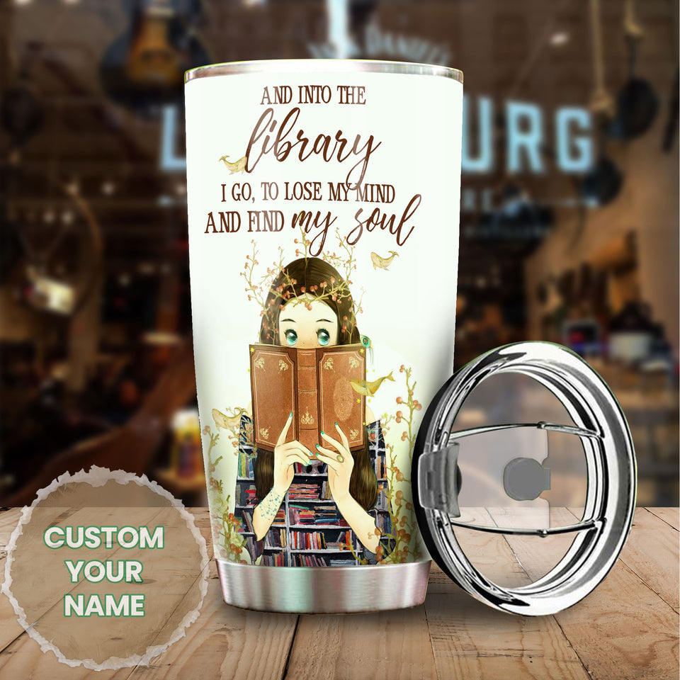 Camellia Personalized And Into The Library I Go To Lose My Mind And Finf My Soul Stainless Steel Tumbler - Double-Walled Insulation Vacumm Flask - Gift For Nerds, Book Lovers