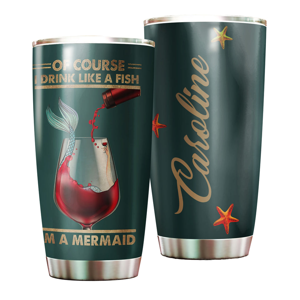 Camellia Personalized Mermaid Of Course I Drink Like A Fish Stainless Steel Tumbler-Double-Walled Insulation Travel Cup With Lid