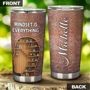 Camellia Personalized Mindset Is Everything Stainless Steel Tumbler - Double-Walled Insulation Vacumm Flask - Gift For Book Lovers, Nerd, International Book Day