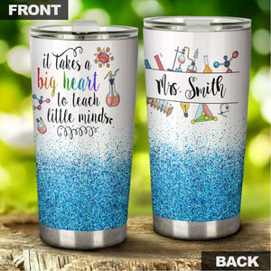 Camellia Personalized Chemistry Teacher It Takes A Big Heart To Teach Little Minds Stainless Steel Tumbler - Customized Double-Walled Insulation Travel Thermal Cup With Lid