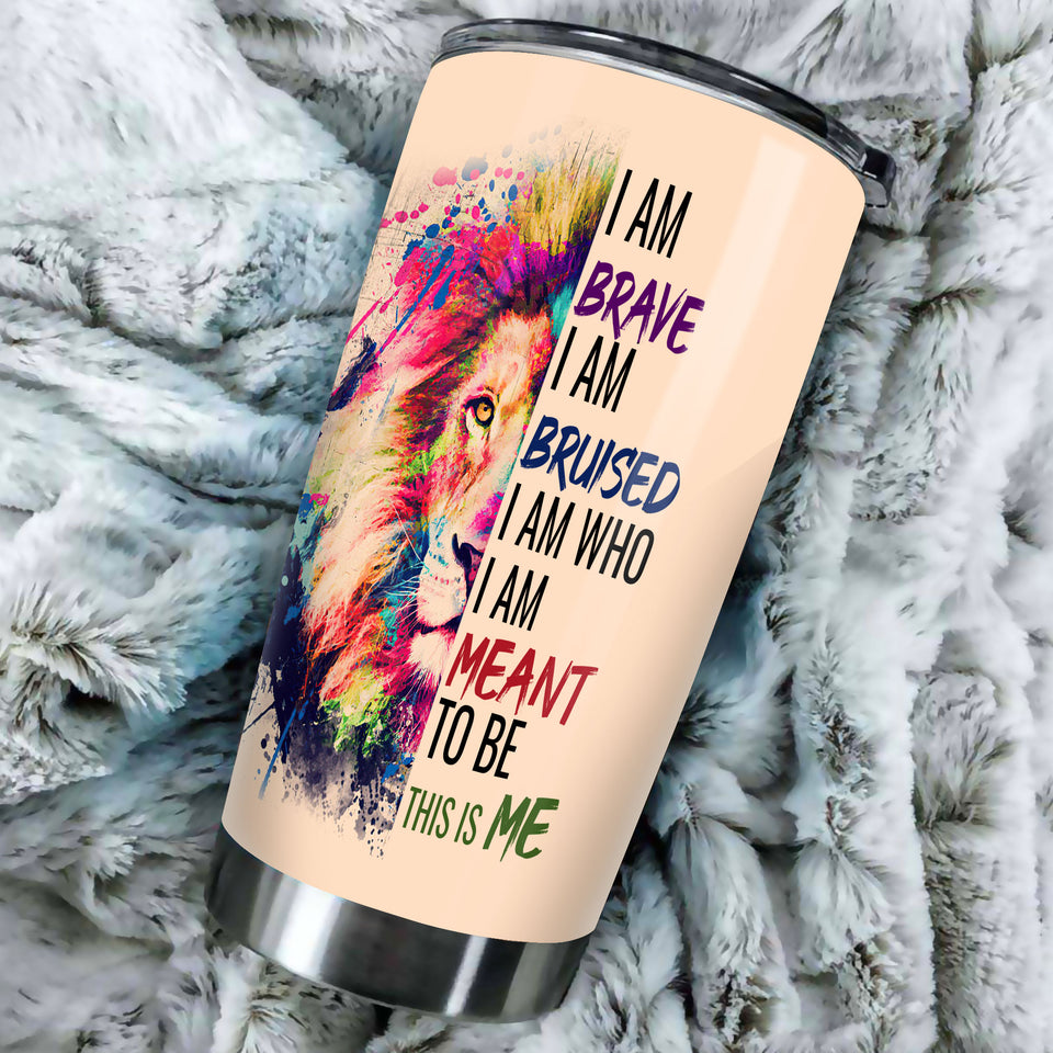 Camellia Persionalized LGBT Lion I Am Brave I Am Bruised  I Am Who I Am Meant To Be  This Is Me Stainless Steel Tumbler - Customized Double - Walled Insulation Travel Thermal Cup With Lid