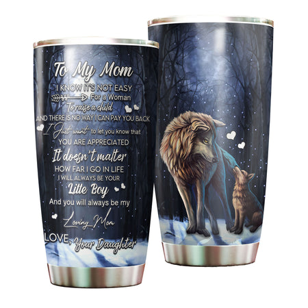 Camellia Persionalized 3D Wolf To My Mom You Will Always Be My Loving Your Daughter Stainless Steel Tumbler - Customized Double - Walled Insulation Travel Thermal Cup With Lid Gift For Mom