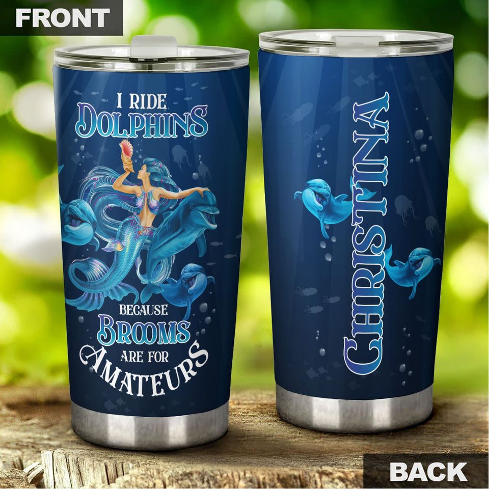 Camellia Personalized I Ride Dolphins Beacause Brooms Are For Amateurs Stainless Steel Tumbler-Sweat-Proof Double Wall Travel Cup With Lid
