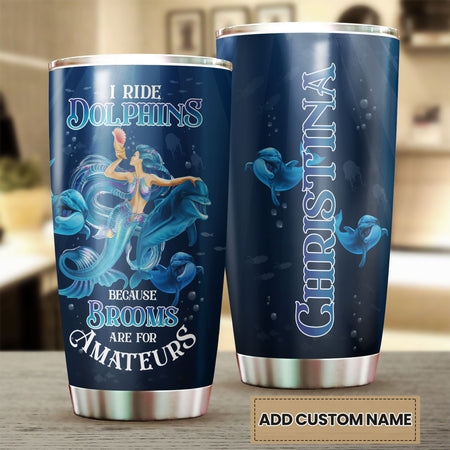 Camellia Personalized I Ride Dolphins Beacause Brooms Are For Amateurs Stainless Steel Tumbler-Sweat-Proof Double Wall Travel Cup With Lid