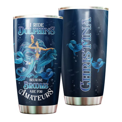 Camellia Personalized I Ride Dolphins Beacause Brooms Are For Amateurs Stainless Steel Tumbler-Sweat-Proof Double Wall Travel Cup With Lid