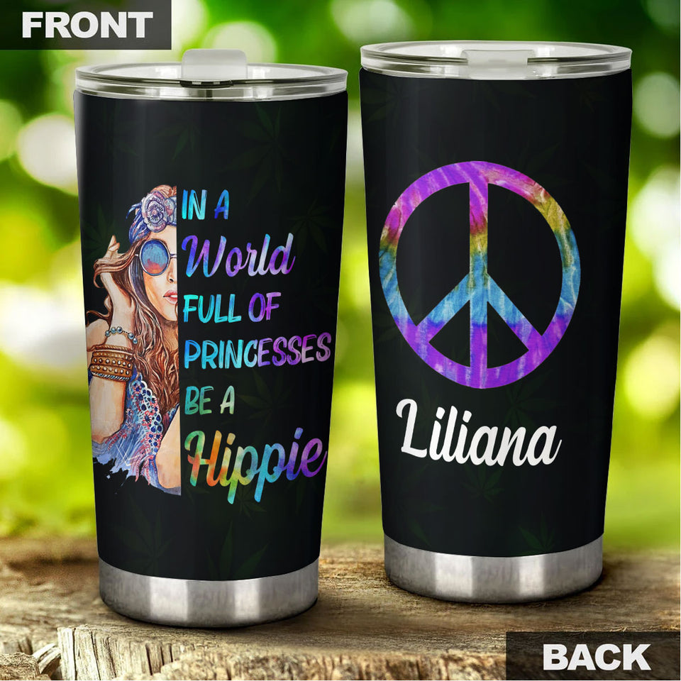 Camellia Personalized I A worl Full Of Princess Be Hippie Stainless Steel Tumbler-Sweat-Proof Double Wall Travel Cup With Lid Gift For Hippie Girl 02