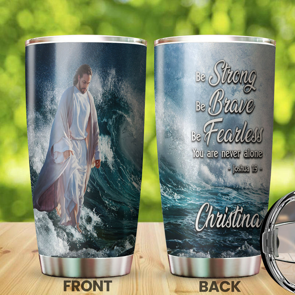 Camellia Personalized Be Strong Brave Fearless Christ Walking On Water  Stainless Steel Tumbler-Double-Walled Insulation Travel Cup With Lid