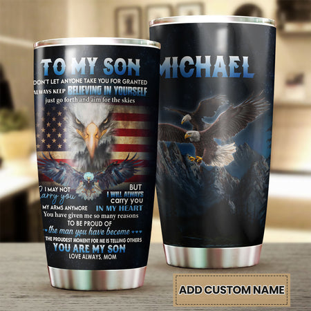 Camellia Personalized American Eagle Quotes From Mom To Son Stainless Steel Tumbler - Double-Walled Insulation Vacumm Flask - Gift For American Soldier, Christmas Gift, Son's Birthday